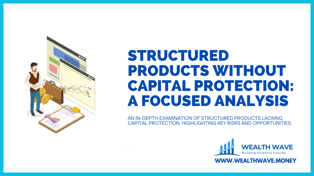 Structured Products without capital protection