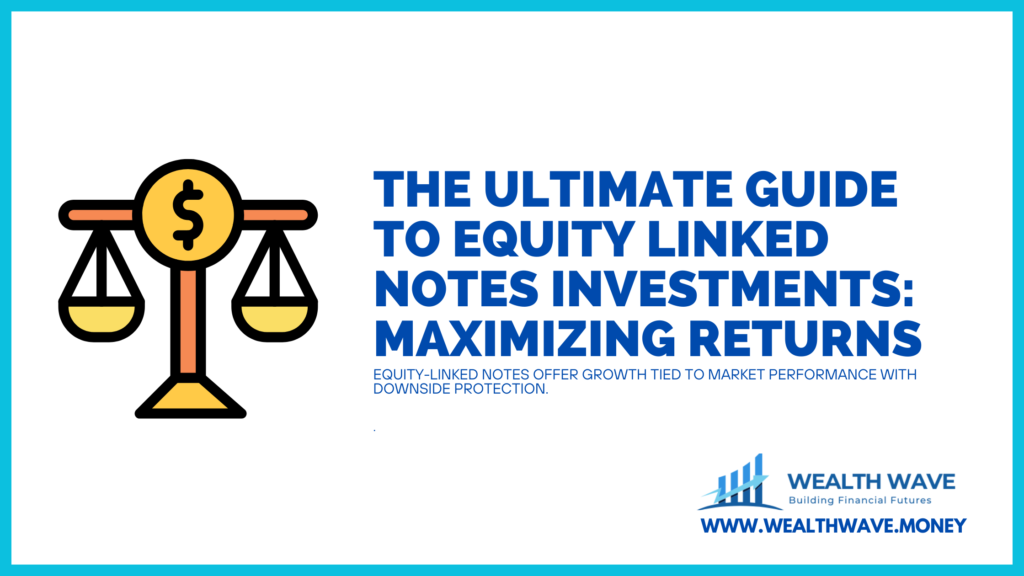 Equity Linked Notes Investments