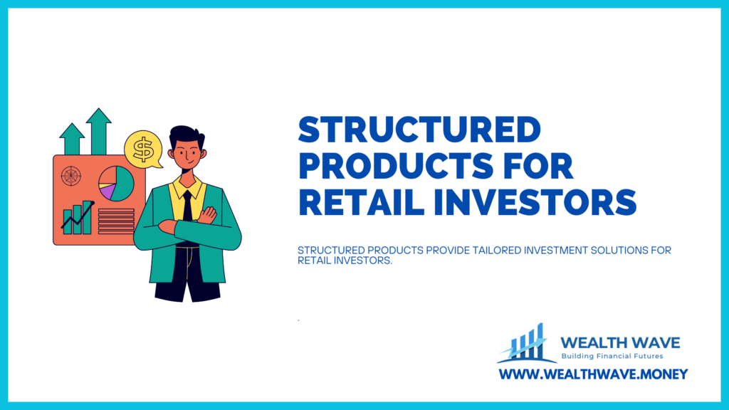 Structured Products for Retail Investors