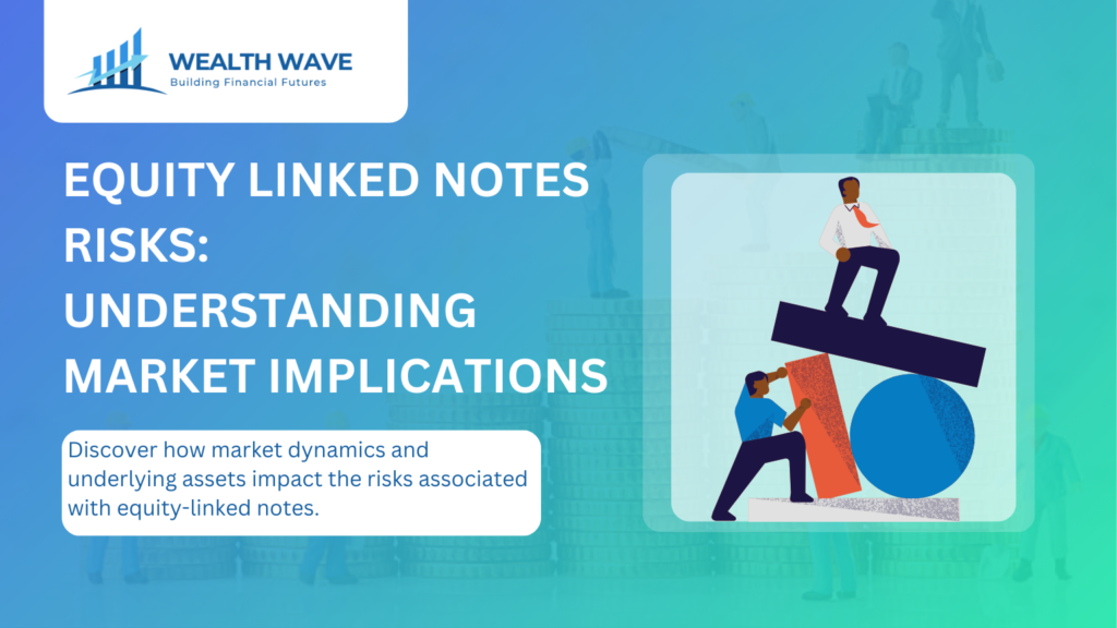 Equity Linked Notes Risks