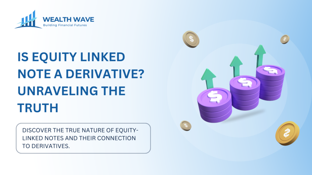 Is Equity Linked Note a Derivative