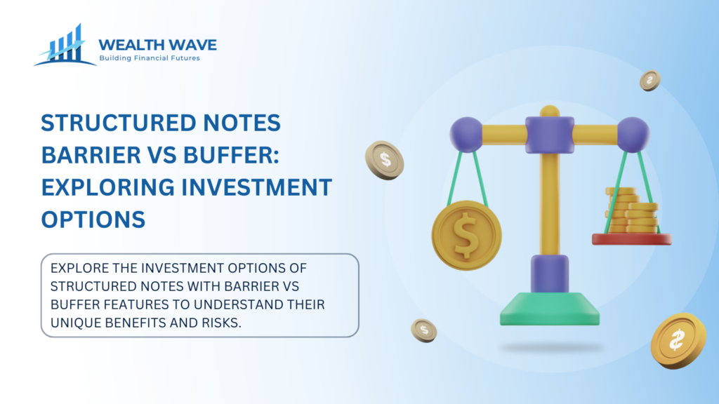 structured notes barrier vs buffer