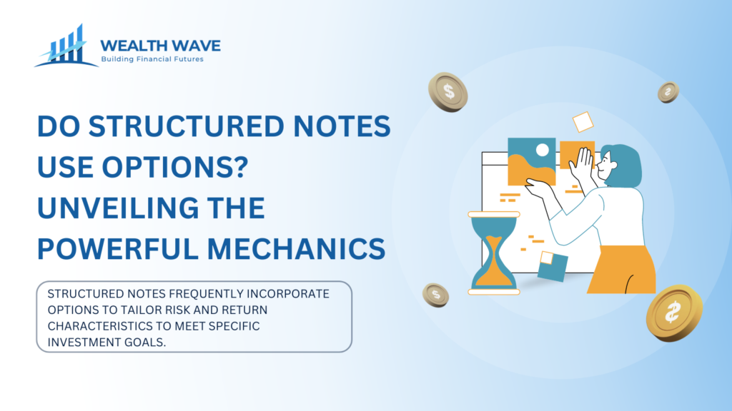 Do Structured Notes Use Options