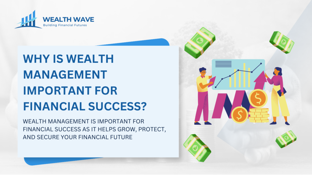 why is wealth management important