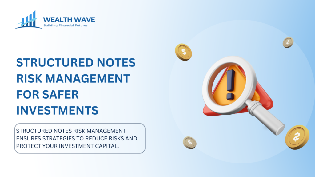 Structured Notes Risk Management