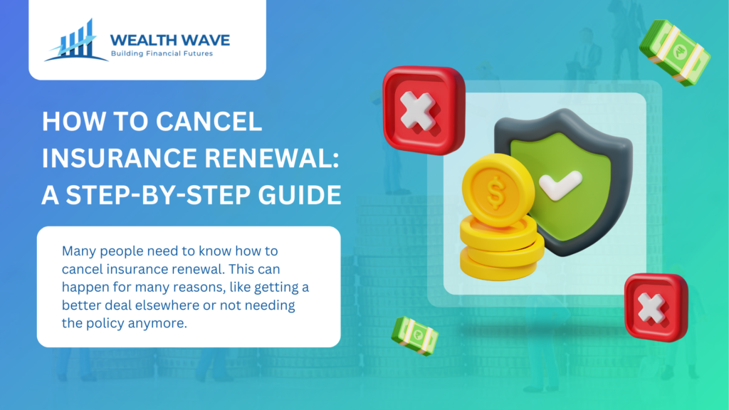 how to cancel insurance renewal